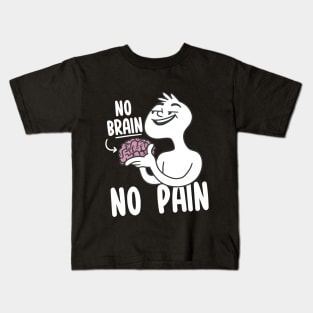 No Brain No Pain Kids T-Shirt